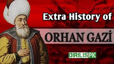 Extra History oF Orhan Ghazi