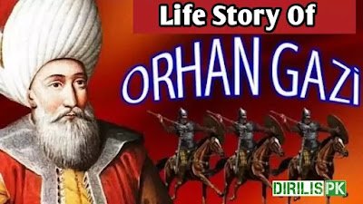 Life History Of Orhan Gazi