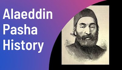 History Of Alaeddin Pasha 