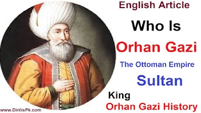 Who is Orhan Gazi