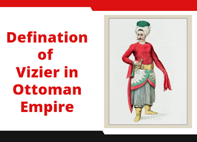 Defination of Vizier in Ottoman Empire