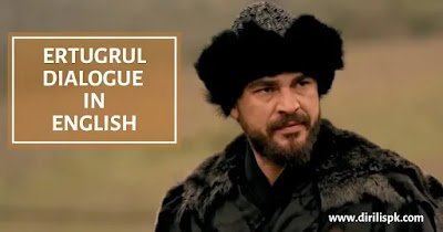 Ertugrul Dialogue in English