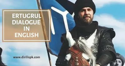 Ertugrul Dialogue in English