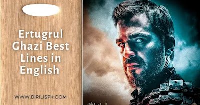 Ertugrul Ghazi Best Lines in English