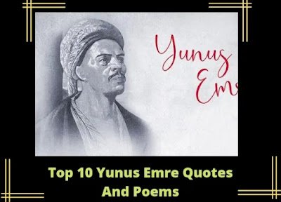 Top 10 Yunus Emre Quotes And Poems