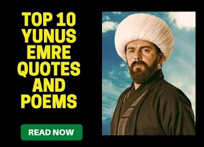 Top 10 Yunus Emre Quotes And Poems