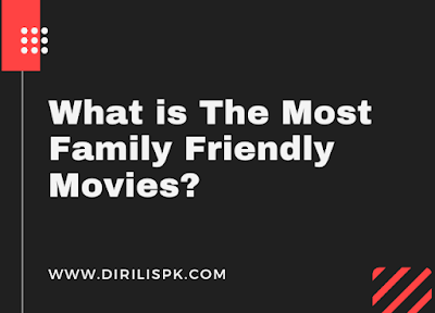 15 Best Family Friendly Movies