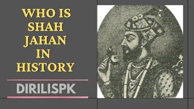 Who is Shah Jahan in History | Turkish Sultans