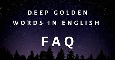 FAQ about Golden Words in English