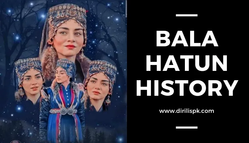 Bala hatun History